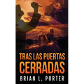 Tras Las Puertas Cerradas