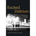 Excited Delirium: Race, Police Violence, and the Invention of a Disease
