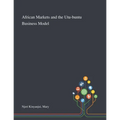 African Markets and the Utu-buntu Business Model