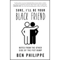 Sure, I'll Be Your Black Friend: Notes from the Other Side of the Fist Bump