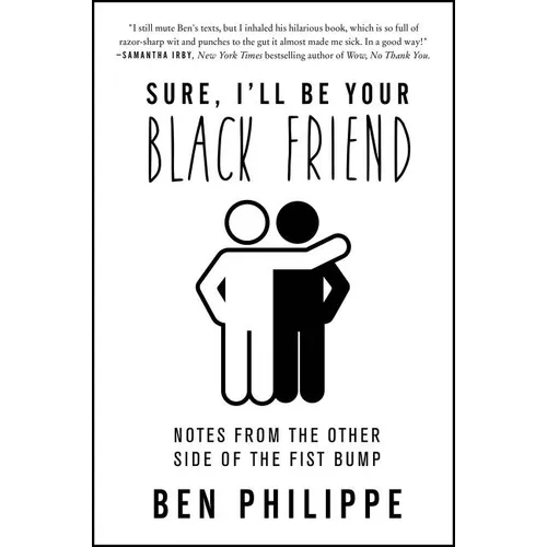 Sure, I'll Be Your Black Friend: Notes from the Other Side of the Fist Bump