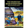 The Cruden Bay Bram Stoker Knew: Adam Drummond's Stories