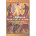 The Spiritual Landscape of Mark