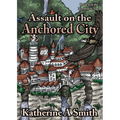 Assault on the Anchored City