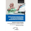 Education financière et investissement en bourse en Afrique: Apprendre à devenir riche grâce aux marchés financiers: l'exemple de la BRVM Bénin, Burki