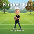 Kindest Kid in the World, Strong Samuel