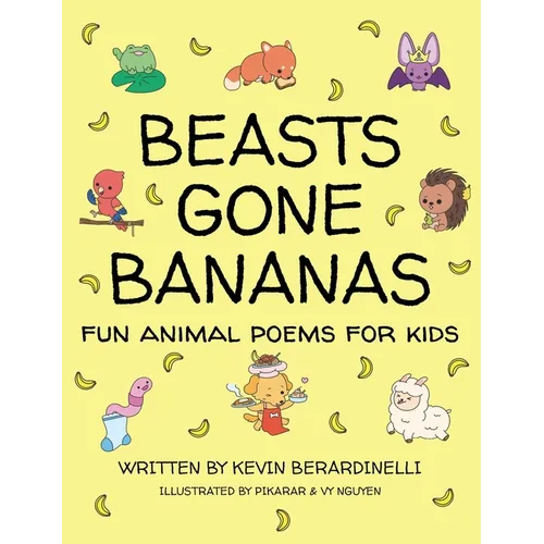 Beasts Gone Bananas: Fun Animal Poems for Kids