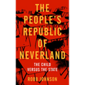 People's Republic of Neverland: State Education vs. the Child
