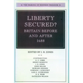 Liberty Secured?: Britain Before and After 1688