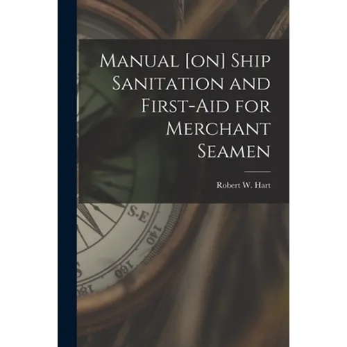 Manual [on] Ship Sanitation and First-aid for Merchant Seamen