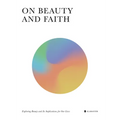 On Beauty and Faith