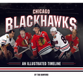 Chicago Blackhawks: An Illustrated Timeline