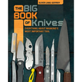The Big Book of Knives: Everything about Mankind's Most Important Tool