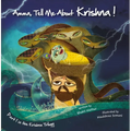 Amma Tell Me about Krishna!: Part 1 in the Krishna Trilogy