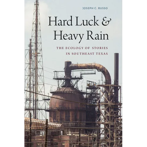 Hard Luck and Heavy Rain: The Ecology of Stories in Southeast Texas