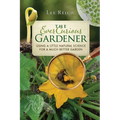 The Ever Curious Gardener: Using a Little Natural Science for a Much Better Garden