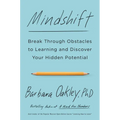 Mindshift: Break Through Obstacles to Learning and Discover Your Hidden Potential