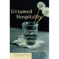 Untamed Hospitality: Welcoming God and Other Strangers