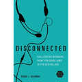 Disconnected: Call Center Workers Fight for Good Jobs in the Digital Age