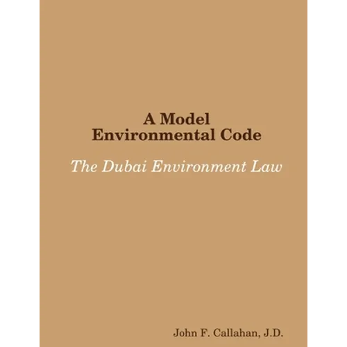 A Model Environmental Code: The Dubai Environment Law