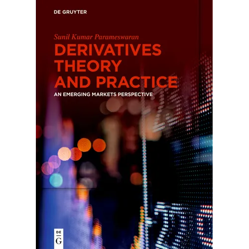 Derivatives Theory and Practice: An Emerging Markets Perspective