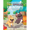 A Day in the Life of Two Spoiled Frenchies: A Trip to the Farmer's Market