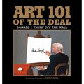 Art 101 of the Deal: Donald J. Trump Off the Wall