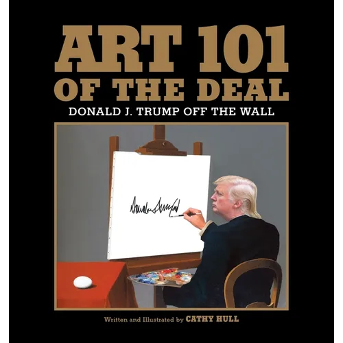Art 101 of the Deal: Donald J. Trump Off the Wall