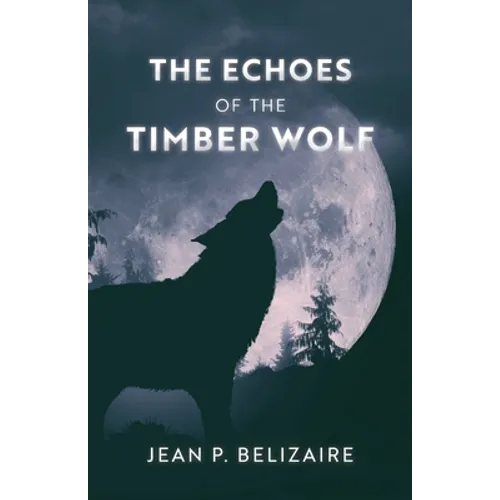 The Echoes of the Timber Wolf