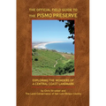 The Official Field Guide to the Pismo Preserve