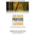 100 Days Prayers to Wake Up Your Lazarus in 2023: The Transforming Power of Actively Waiting on God