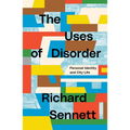 The Uses of Disorder: Personal Identity and City Life