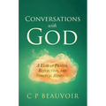 Conversations with God: A Year of Prayer, Reflection, and Spiritual Renewal