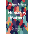Humanity Matters: Re-Enchanting Homo Sapiens