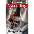 The Life We Lead: Ascending