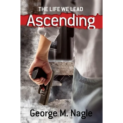 The Life We Lead: Ascending