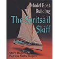 Model Boat Building: The Spritsail Skiff