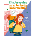 Ella Josephine and the Perfectly Imperfect Day: Book 3