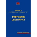 Toward a Pentecostal Theology of Prophetic Legitimacy