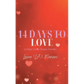 14 Days To Love: 14 Short Sweet Steamy Novellas