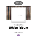 The Beatles - White Album: Rock Classics