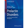 Prolactin Disorders: From Basic Science to Clinical Management