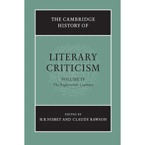 The Cambridge History of Literary Criticism: Volume 4, the Eighteenth Century
