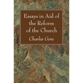 Essays in Aid of the Reform of the Church