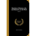 Sketches of History, Life, and Manners, in the West; Volume 2