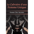 Le Calvaire d'une Femme Unique