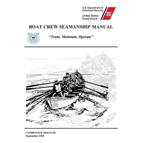 Boat Crew Seamanship Manual (COMDTINST M16114.5C)