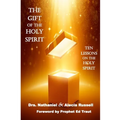 The Gift of the Holy Spirit: Ten Lessons on the Holy Spirit