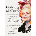 Vivienne Westwood: The Illustrated World of a Fashion Visionary