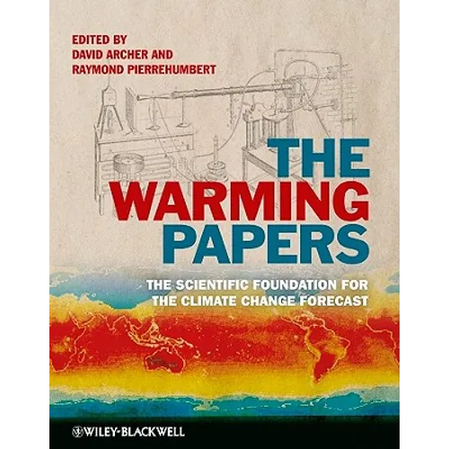 The Warming Papers: The Scientific Foundation for the Climate Change Forecast